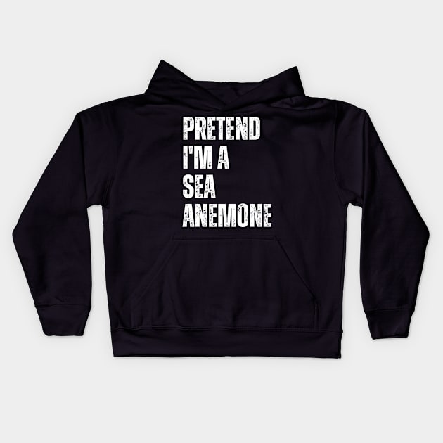 Pretend I'm A Sea Anemone Kids Hoodie by CoubaCarla